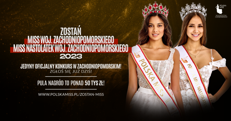 Ruszyły zgłoszenia do nowej edycji Miss Woj. Zachodniopomorskiego 2023!